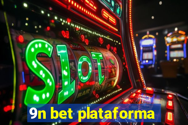 9n bet plataforma